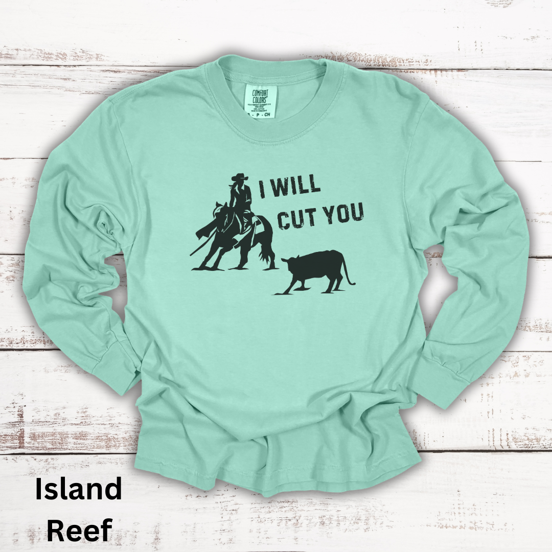 I Will Cut You Cutting Horse Long Sleeve Tee Gift