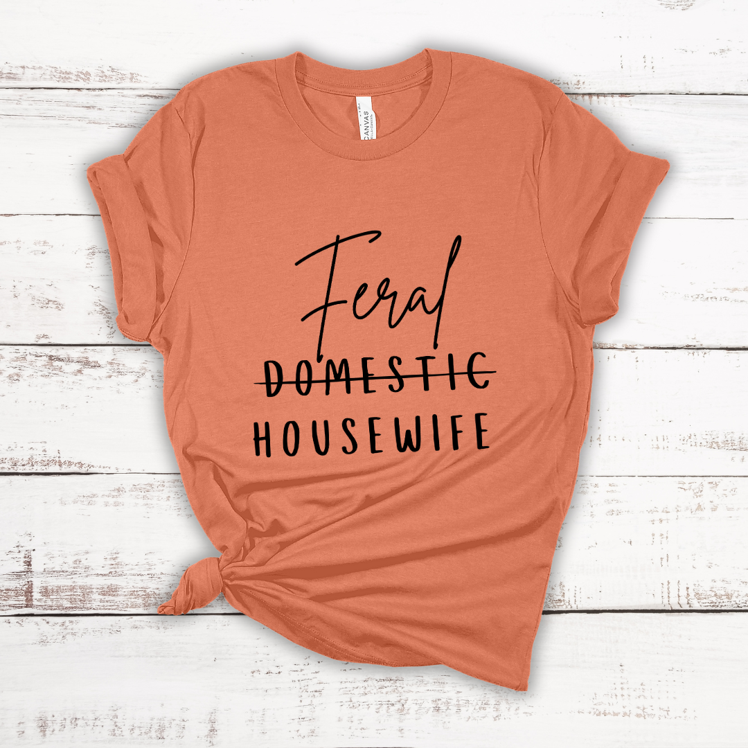 Feral Housewife Jersey Short Sleeve T-Shirt