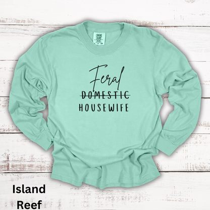 Feral Housewife Long Sleeve Tee