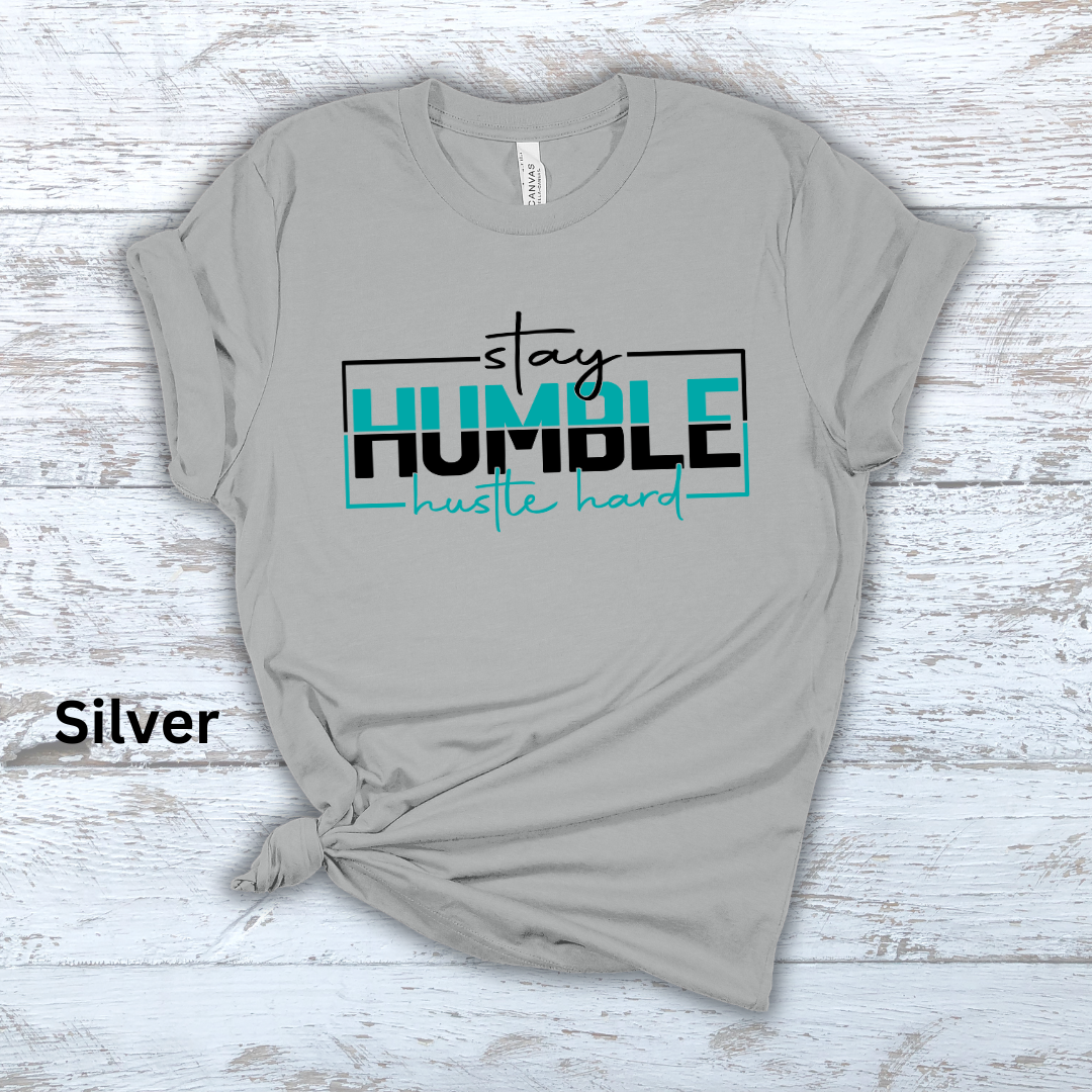 Stay Humble Hustle Hard Short Sleeve Tee