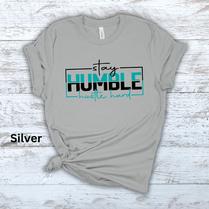 Stay Humble Hustle Hard Short Sleeve Tee