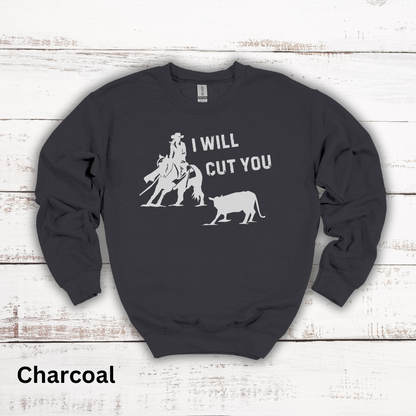 I Will Cut You Cutting Horse Crewneck Sweatshirt