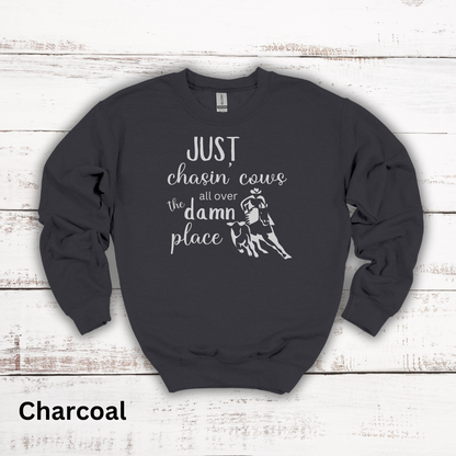 Just Chasin Cows All Over The Place Crewneck Sweatshirt