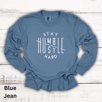 Stay Humble Hustle Hard Long Sleeve Tee