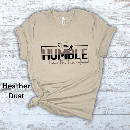 Stay Humble Hustle Hard Short Sleeve Tee